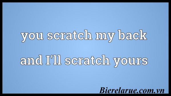 You scratch my back and I’ll scratch yours