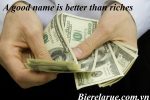 A good name is better than riches