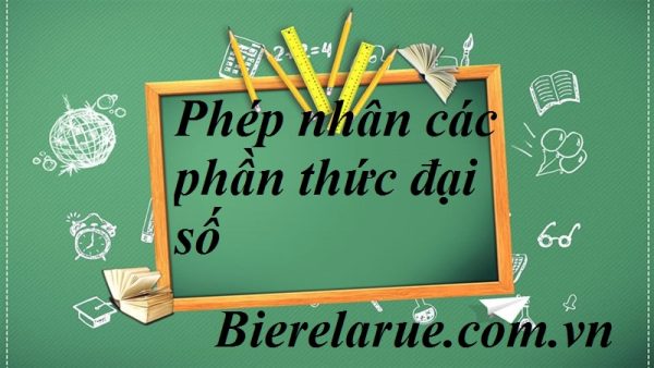 Phép nhân các phần thức đại số